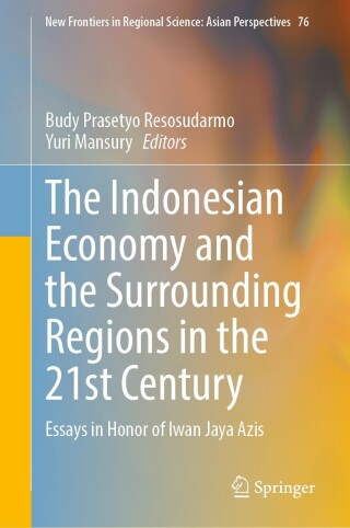 Cover image: The Indonesian Economy and the Surrounding Regions in the 21st Century 9789819701216