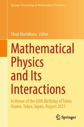 Cover image: Mathematical Physics and Its Interactions 9789819703630