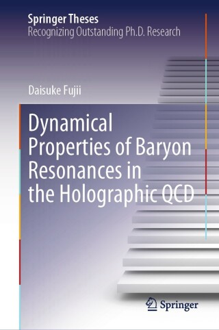 Cover image: Dynamical Properties of Baryon Resonances in the Holographic QCD 9789819707546