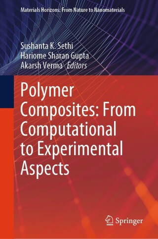 Cover image: Polymer Composites: From Computational to Experimental Aspects 9789819708871