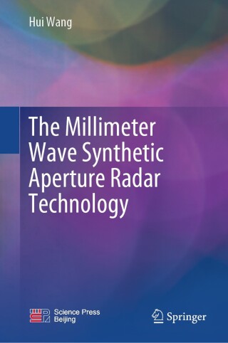 صورة الغلاف: The Millimeter Wave Synthetic Aperture Radar Technology 9789819710430