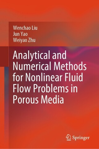 Imagen de portada: Analytical and Numerical Methods for Nonlinear Fluid Flow Problems in Porous Media 9789819716340
