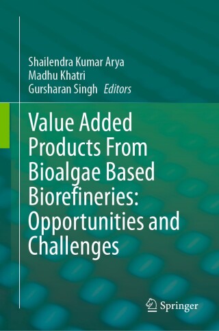 Cover image: Value Added Products From Bioalgae Based Biorefineries: Opportunities and Challenges 9789819716616