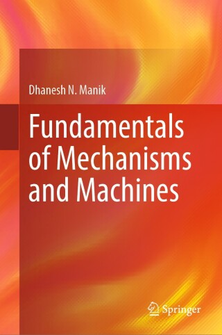 Cover image: Fundamentals of Mechanisms and Machines 9789819718092