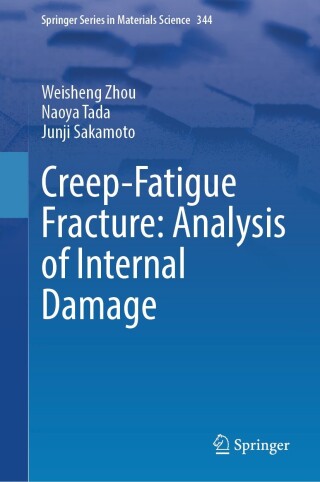 Cover image: Creep-Fatigue Fracture: Analysis of Internal Damage 9789819718788