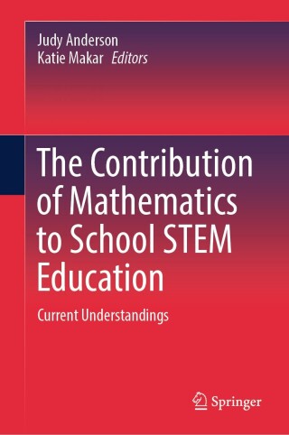 Cover image: The Contribution of Mathematics to School STEM Education 9789819727278