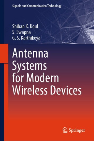 Cover image: Antenna Systems for Modern Wireless Devices 9789819733682