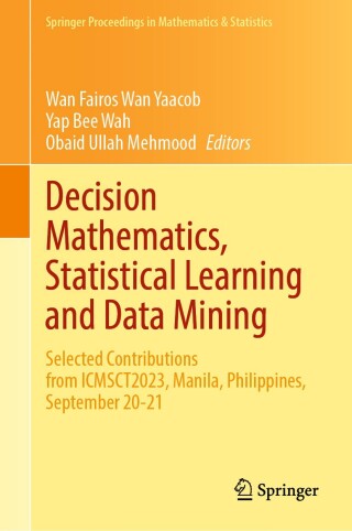 Cover image: Decision Mathematics, Statistical Learning and Data Mining 9789819734498