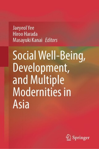 Cover image: Social Well-Being, Development, and Multiple Modernities in Asia 9789819738656