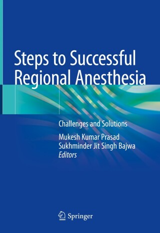 Cover image: Steps to Successful Regional Anesthesia 9789819740970