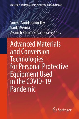 Imagen de portada: Advanced Materials and Conversion Technologies for Personal Protective Equipment Used in the COVID-19 Pandemic 9789819746910