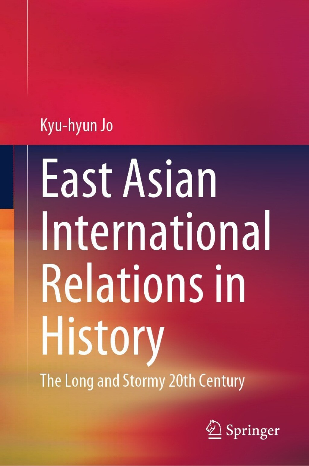 East Asian International Relations in History The Long and Stormy 20th Century