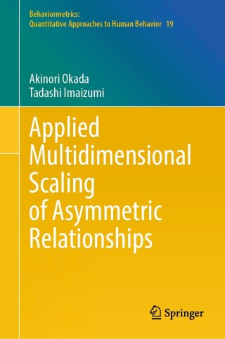 Cover image: Applied Multidimensional Scaling of Asymmetric Relationships 9789819748716