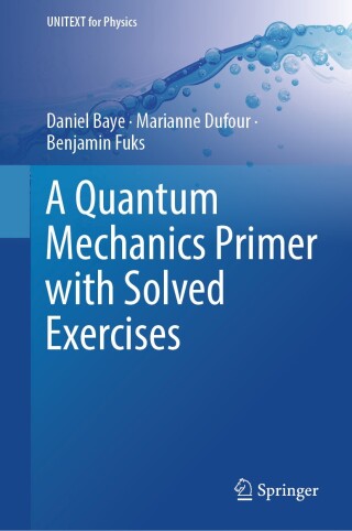 صورة الغلاف: A Quantum Mechanics Primer with Solved Exercises 9789819753758