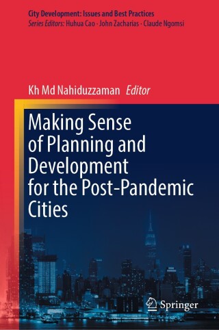 Cover image: Making Sense of Planning and Development for the Post-Pandemic Cities 9789819754809