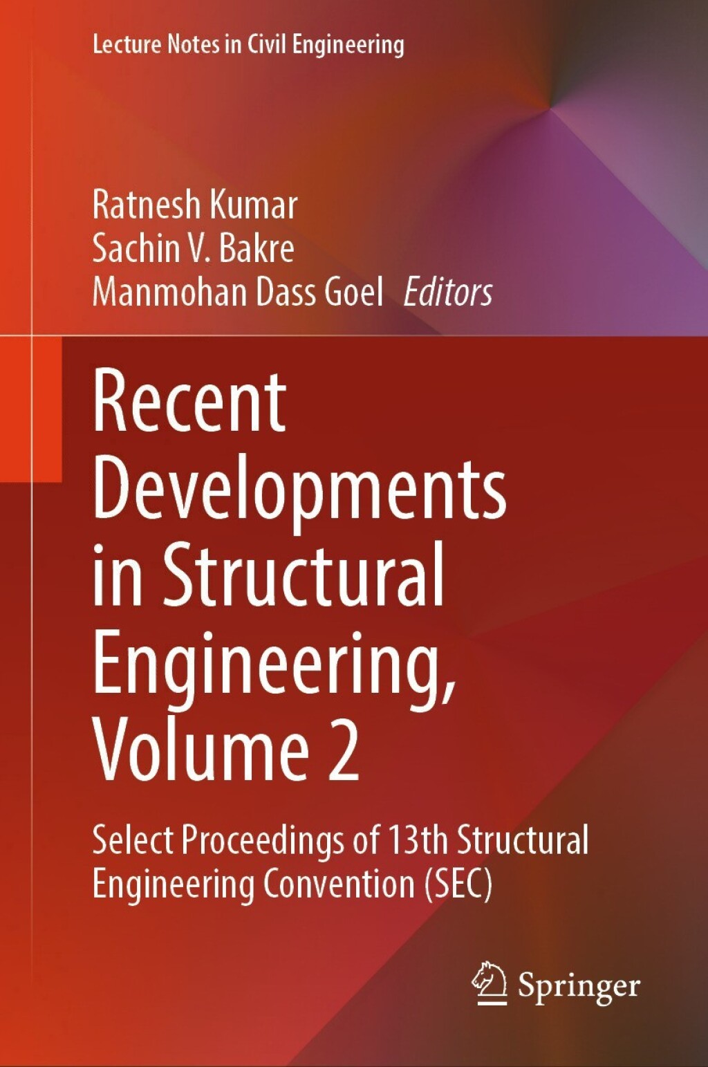 Recent Developments in Structural Engineering, Volume 2 Select Proceedings of 13th Structural Engineering Convention (SEC)