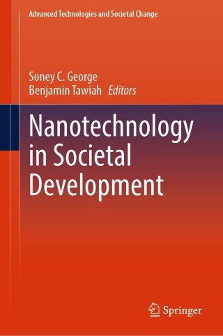 Cover image: Nanotechnology in Societal Development 9789819761838