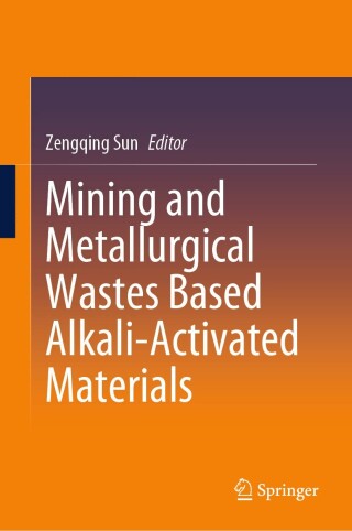 Cover image: Mining and Metallurgical Wastes Based Alkali-Activated Materials 9789819762842
