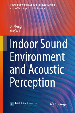 Cover image: Indoor Sound Environment and Acoustic Perception 9789819763085