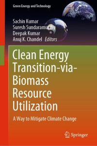 Cover image: Clean Energy Transition-via-Biomass Resource Utilization 9789819763207