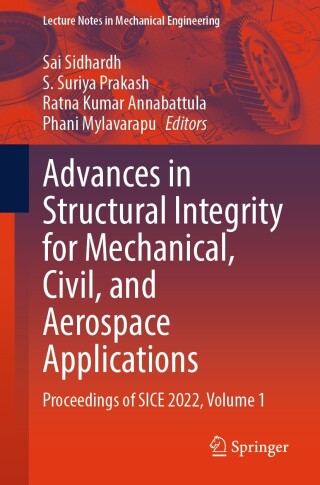 Cover image: Advances in Structural Integrity for Mechanical, Civil, and Aerospace Applications 9789819763665