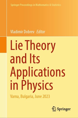 Cover image: Lie Theory and Its Applications in Physics 9789819764525
