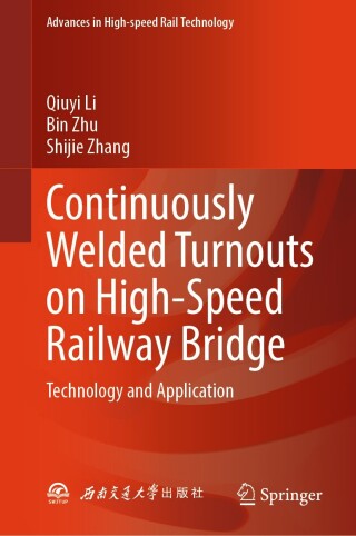 表紙画像: Continuously Welded Turnouts on High-Speed Railway Bridge 9789819765232