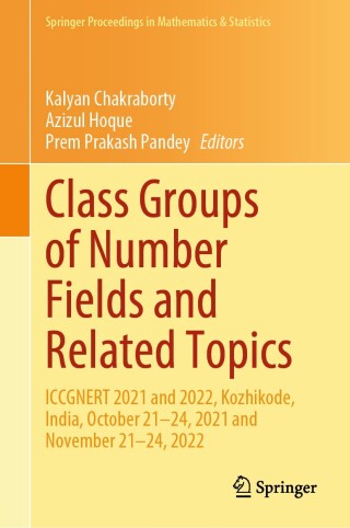 Cover image: Class Groups of Number Fields and Related Topics 9789819769100