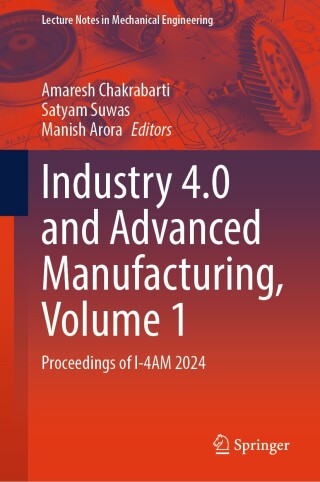 Cover image: Industry 4.0 and Advanced Manufacturing, Volume 1 9789819771493