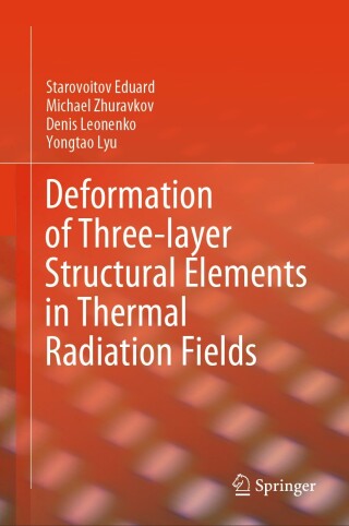 Cover image: Deformation of Three-layer Structural Elements in Thermal Radiation Fields 9789819772162