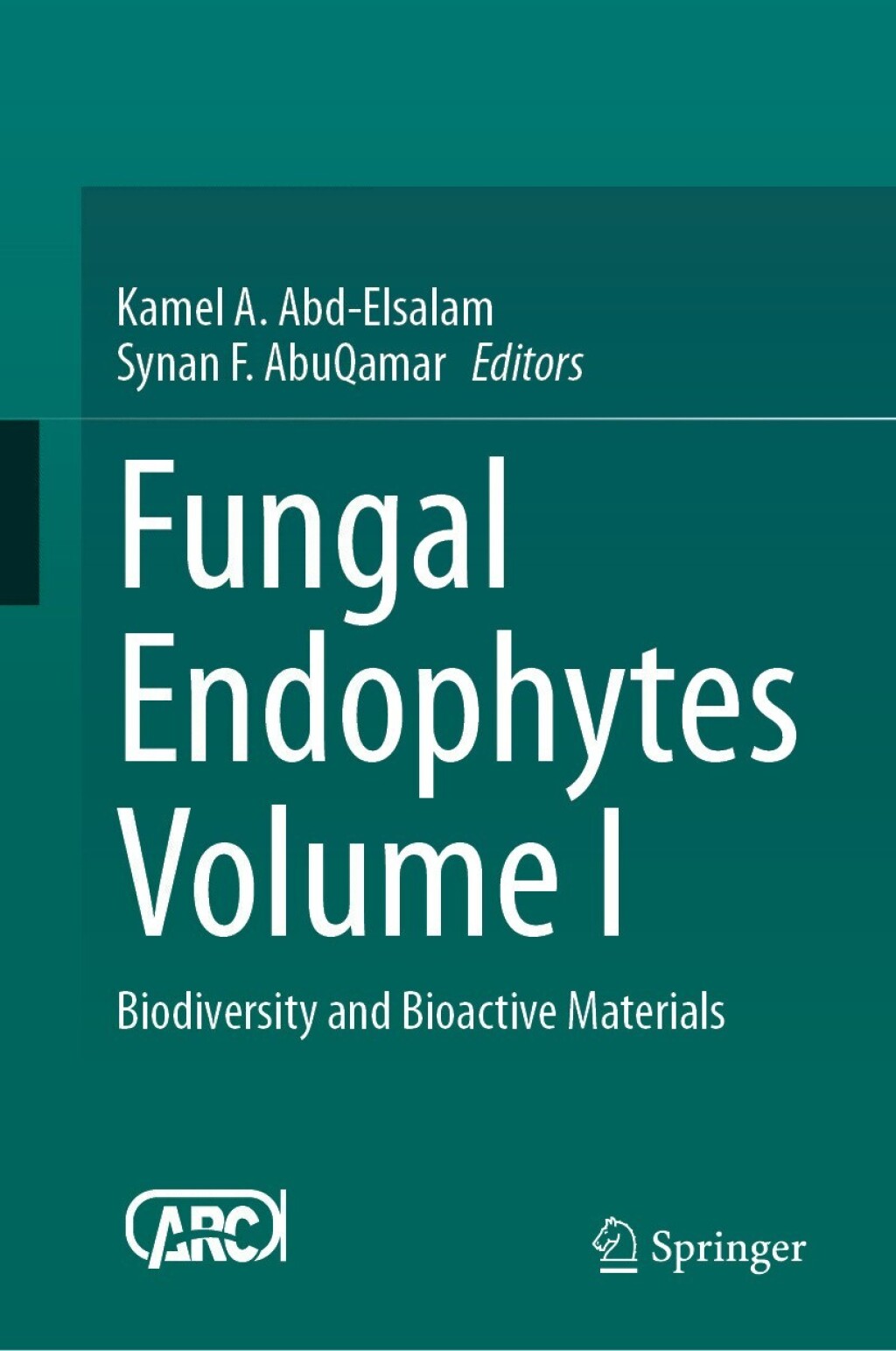 Fungal Endophytes Volume I Biodiversity and Bioactive Materials