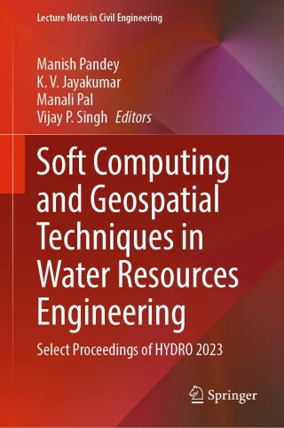 Cover image: Soft Computing and Geospatial Techniques in Water Resources Engineering 9789819774661