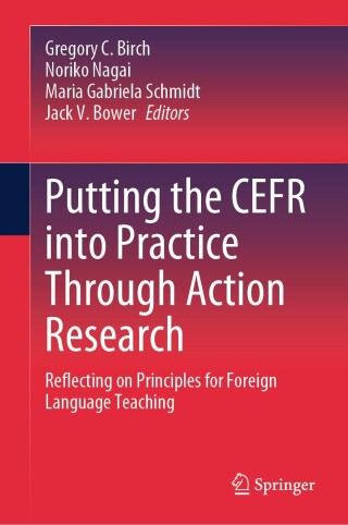 Imagen de portada: Putting the CEFR into Practice Through Action Research 9789819775446
