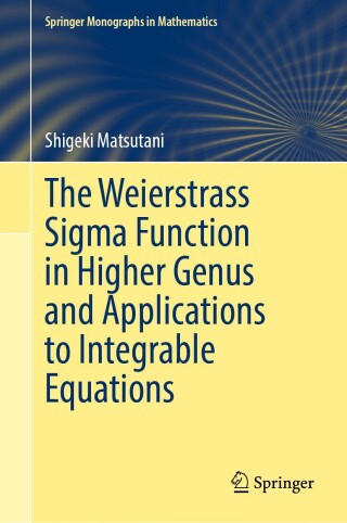 Cover image: The Weierstrass Sigma Function in Higher Genus and Applications to Integrable Equations 9789819781621
