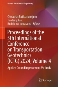 Titelbild: Proceedings of the 5th International Conference on Transportation Geotechnics (ICTG) 2024, Volume 4 9789819782246