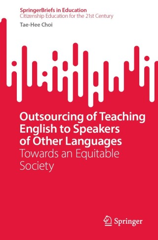 Imagen de portada: Outsourcing of Teaching English to Speakers of Other Languages 9789819785728
