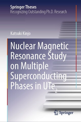 Imagen de portada: Nuclear Magnetic Resonance Study on Multiple Superconducting Phases in UTe2 9789819786459