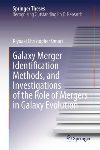 Cover image: Galaxy Merger Identification Methods, and Investigations of the Role of Mergers in Galaxy Evolution 9789819787340