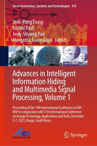 Cover image: Advances in Intelligent Information Hiding and Multimedia Signal Processing, Volume 1 9789819787630
