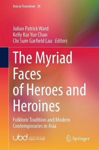 Cover image: The Myriad Faces of Heroes and Heroines 9789819789580