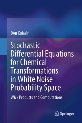 Cover image: Stochastic Differential Equations for Chemical Transformations in White Noise Probability Space 9789819793914