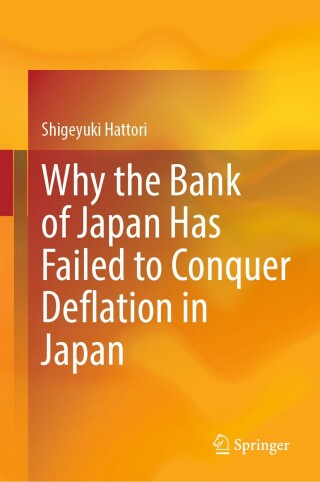 Cover image: Why the Bank of Japan Has Failed to Conquer Deflation in Japan 9789819794072