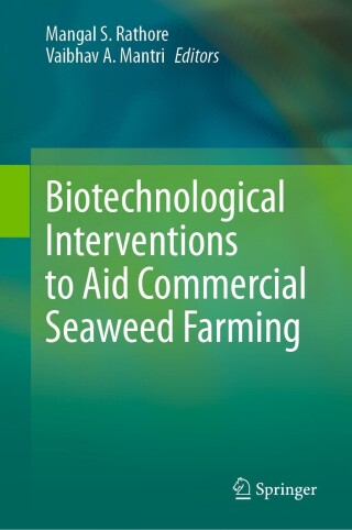 Cover image: Biotechnological Interventions to Aid Commercial Seaweed Farming 9789819794263