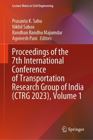 Imagen de portada: Proceedings of the 7th International Conference of Transportation Research Group of India (CTRG 2023), Volume 1 9789819796533