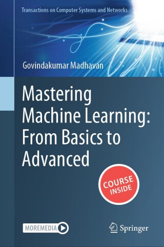 Cover image: Mastering Machine Learning: From Basics to Advanced 9789819799138