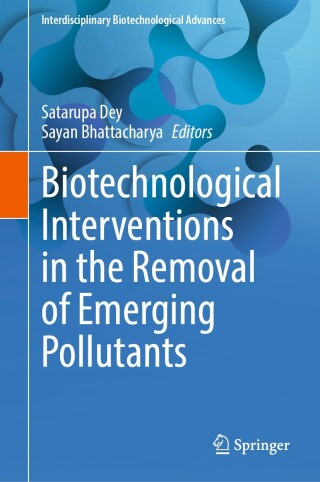 Cover image: Biotechnological Interventions in the Removal of Emerging Pollutants 9789819799213