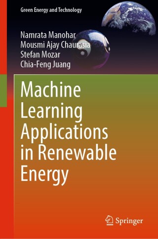Cover image: Machine Learning Applications in Renewable Energy 9789819799381
