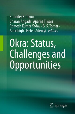 Cover image: Okra: Status, Challenges and Opportunities 9789819799626