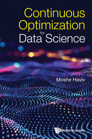 Cover image: CONTINUOUS OPTIMIZATION FOR DATA SCIENCE 9789819801503