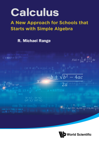 Cover image: CALCULUS: NEW APPROACH FOR SCHOOLS STARTS SIMPLE ALGEBRA 9789819805440